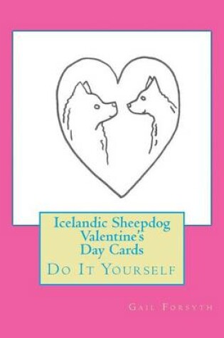 Cover of Icelandic Sheepdog Valentine's Day Cards