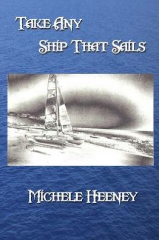 Cover of Take Any Ship That Sails