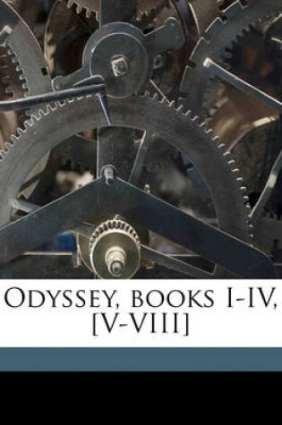 Cover of Odyssey, Books I-IV, [V-VIII] Volume 1