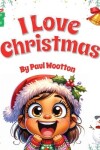 Book cover for I Love Christmas