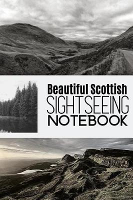 Book cover for Beautiful Scottish Sightseeing Notebook