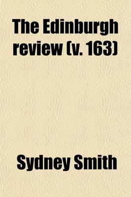 Book cover for The Edinburgh Review (Volume 163); Or Critical Journal