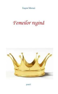 Book cover for Femeilor Regina