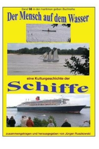 Cover of Der Mensch Auf Dem Wasser - Eine Kulturgeschichte Der Schiffe