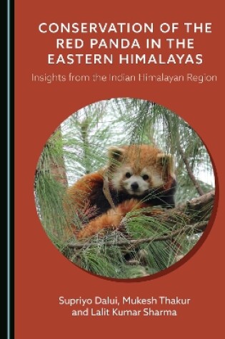 Cover of Conservation of the Red Panda in the Eastern Himalayas