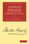 Book cover for Charles Kingsley, his Letters and Memories of his Life