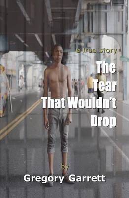 Book cover for The Tear That Wouldn't Drop