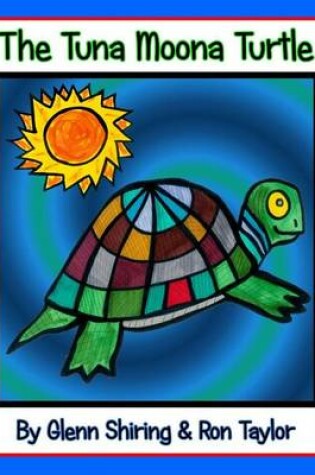 Cover of The Tuna Moona Turtle