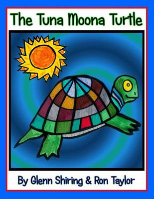 Book cover for The Tuna Moona Turtle