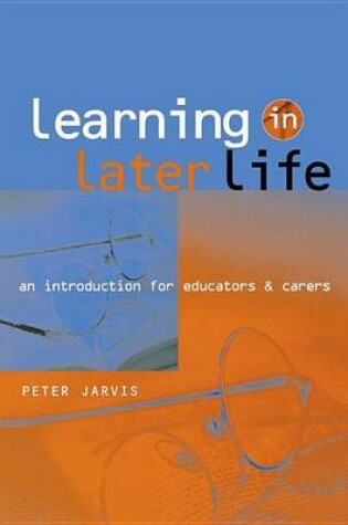 Cover of Learning in Later Life: An Introduction for Educators and Carers