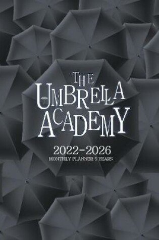 Cover of The Umbrella Academy 2022-2026 Monthly Planner 5 Years