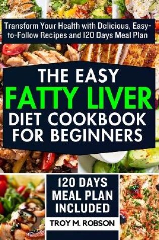 Cover of The Easy Fatty Liver Diet Cookbook for Beginners