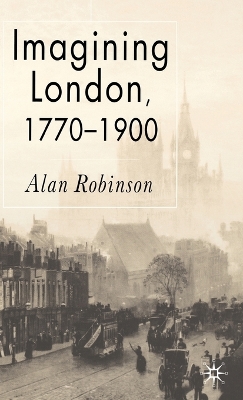 Book cover for Imagining London, 1770-1900