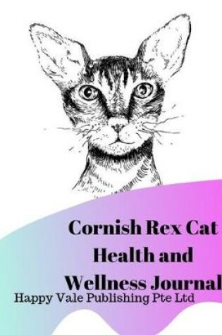 Cover of Cornish Rex Cat Health and Wellness Journal