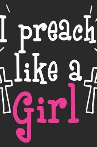 Cover of I Preach Like A Girl