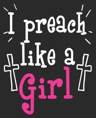 Book cover for I Preach Like A Girl