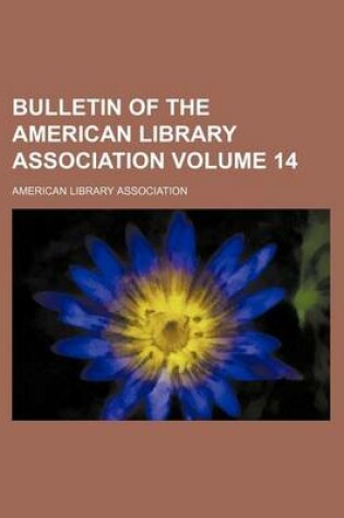 Cover of Bulletin of the American Library Association Volume 14