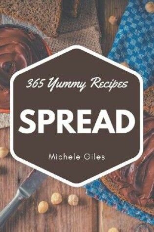 Cover of 365 Yummy Spread Recipes