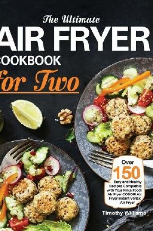 Cover of The Ultimate Air Fryer Cookbook for Two