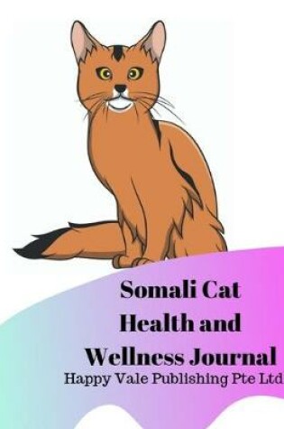 Cover of Somali Cat Health and Wellness Journal