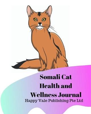 Book cover for Somali Cat Health and Wellness Journal