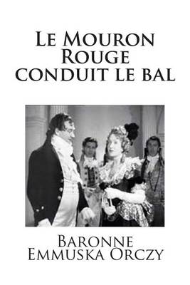 Book cover for Le Mouron Rouge conduit le bal