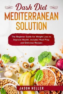 Book cover for DASH Diet Mediterranean Solution