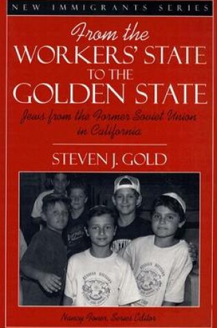 Cover of From the Workers' State to the Golden State