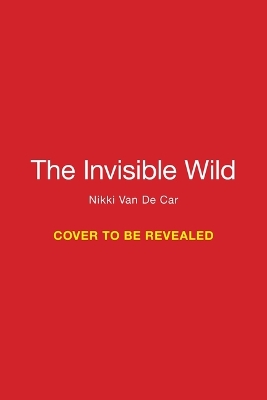 Book cover for The Invisible Wild