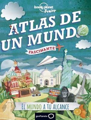 Book cover for Lonely Planet Atlas de Un Mundo Fascinante