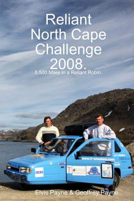 Book cover for Reliant North Cape Challenge 2008: 5,500 Miles in a Reliant Robin