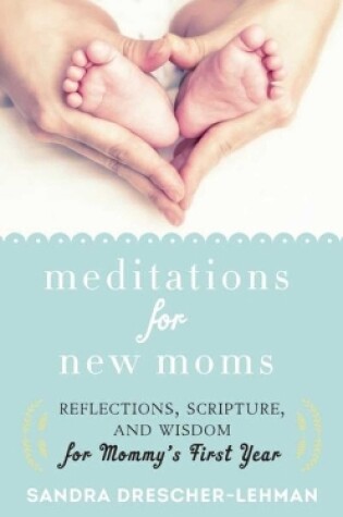 Cover of Meditations for New Moms