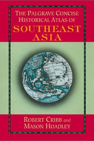 Cover of The Palgrave Concise Historical Atlas of South East Asia