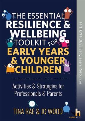 Book cover for The Essential Resilience & Wellbeing Toolkit for Early Years & Younger Children