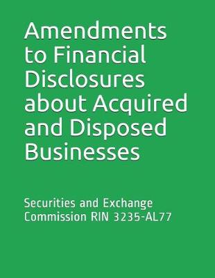 Book cover for Amendments to Financial Disclosures about Acquired and Disposed Businesses