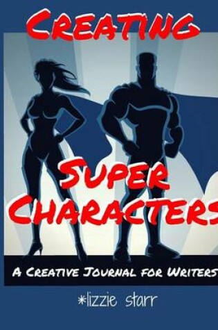 Cover of Creating Super Characters