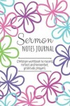 Book cover for Sermon Notes Journal Christian Workbook to Record, Reflect and Remember, Gratitude, Prayers