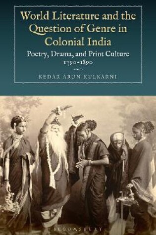 Cover of World Literature and the Question of Genre in Colonial India