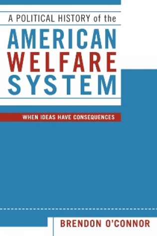 Cover of A Political History of the American Welfare System