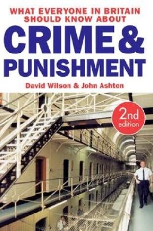 Cover of What Everyone in Britain Should Know About Crime and Punishment