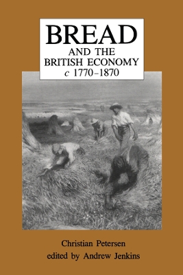 Book cover for Bread and the British Economy, 1770-1870