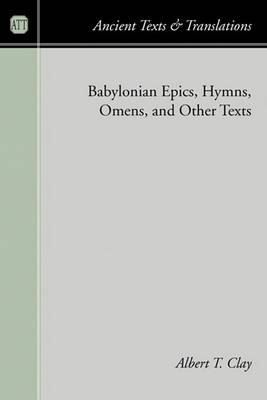 Cover of Babylonian Epics, Hymns, Omens, and Other Texts