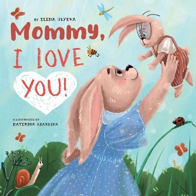 Book cover for Mommy, I Love You!