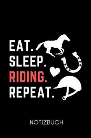 Cover of Eat. Sleep. Riding. Repeat. Notizbuch
