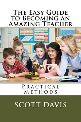 Book cover for The Easy Guide to Becoming an Amazing Teacher