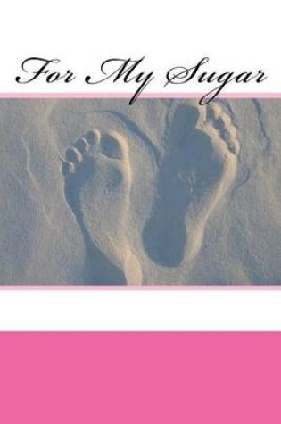 Cover of For My Sugar