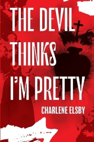 Cover of The Devil Thinks I'm Pretty