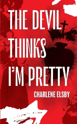 Book cover for The Devil Thinks I'm Pretty