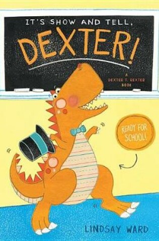 Cover of It's Show and Tell, Dexter!