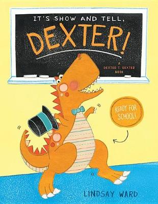 Cover of It's Show and Tell, Dexter!